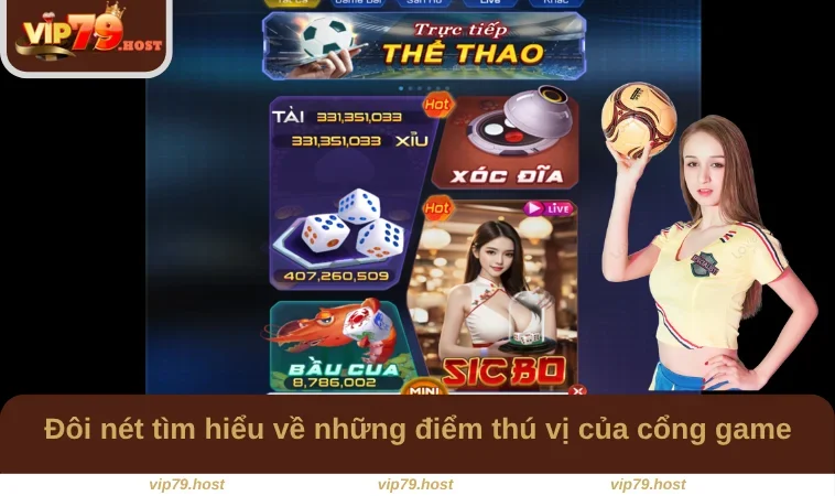 Đôi nét tìm hiểu về những điểm thú vị của cổng game