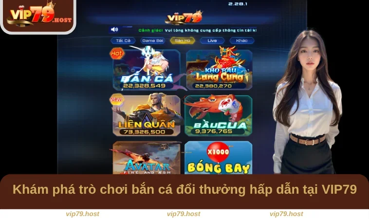 Khám phá trò chơi bắn cá đổi thưởng hấp dẫn tại VIP79