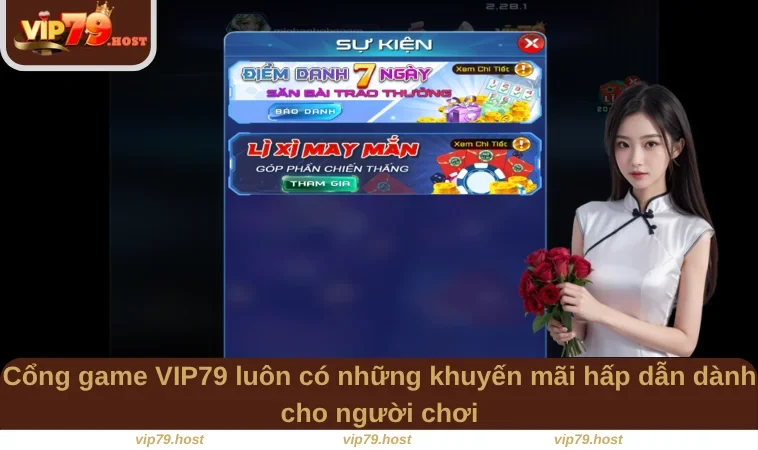 Cổng game VIP79 luôn có những khuyến mãi hấp dẫn dành cho người chơi